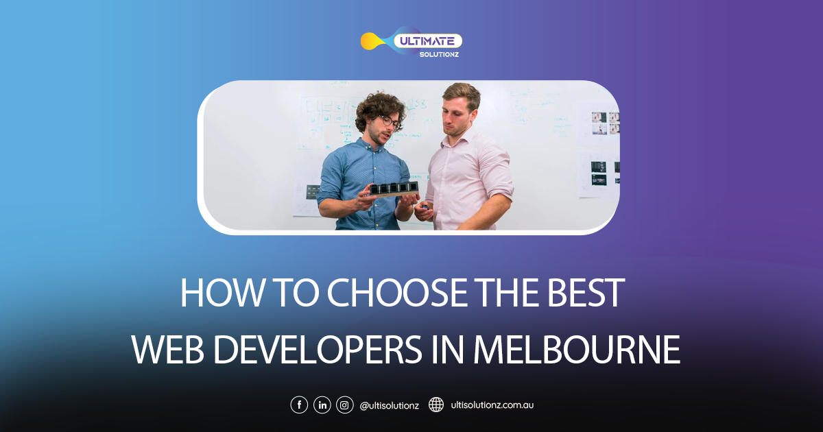 How to Choose the Best Web Developers in Melbourne